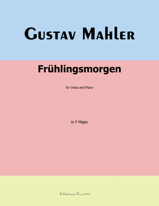 Frühlingsmorgen, by Mahler, in F Major