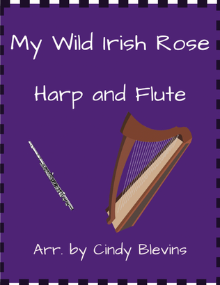 My Wild Irish Rose, arranged for Harp and Flute