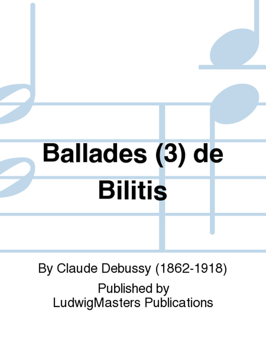 Ballades (3) de Bilitis