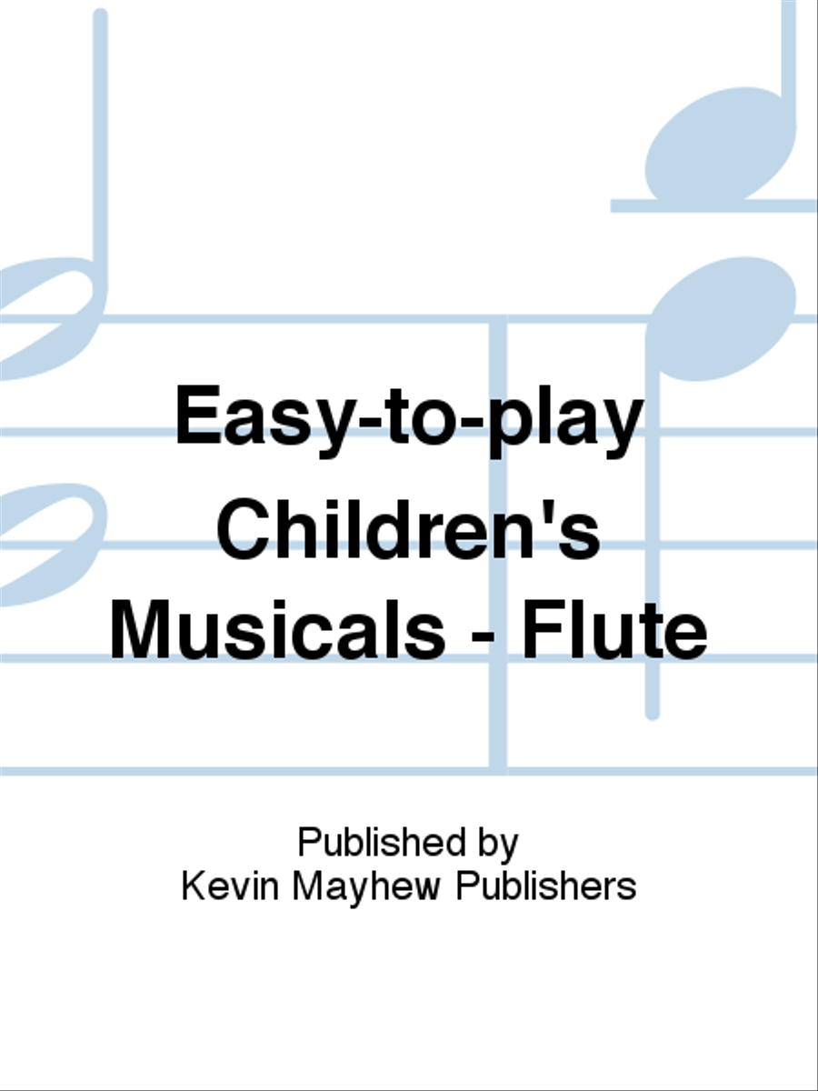 Easy-to-play Children's Musicals - Flute Flute Solo scores gallery preview page 1