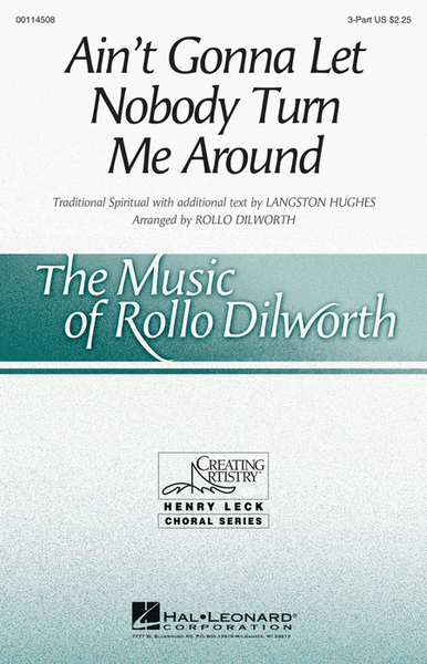 Ain't Gonna Let Nobody Turn Me Around by Rollo Dilworth Choir - Sheet Music