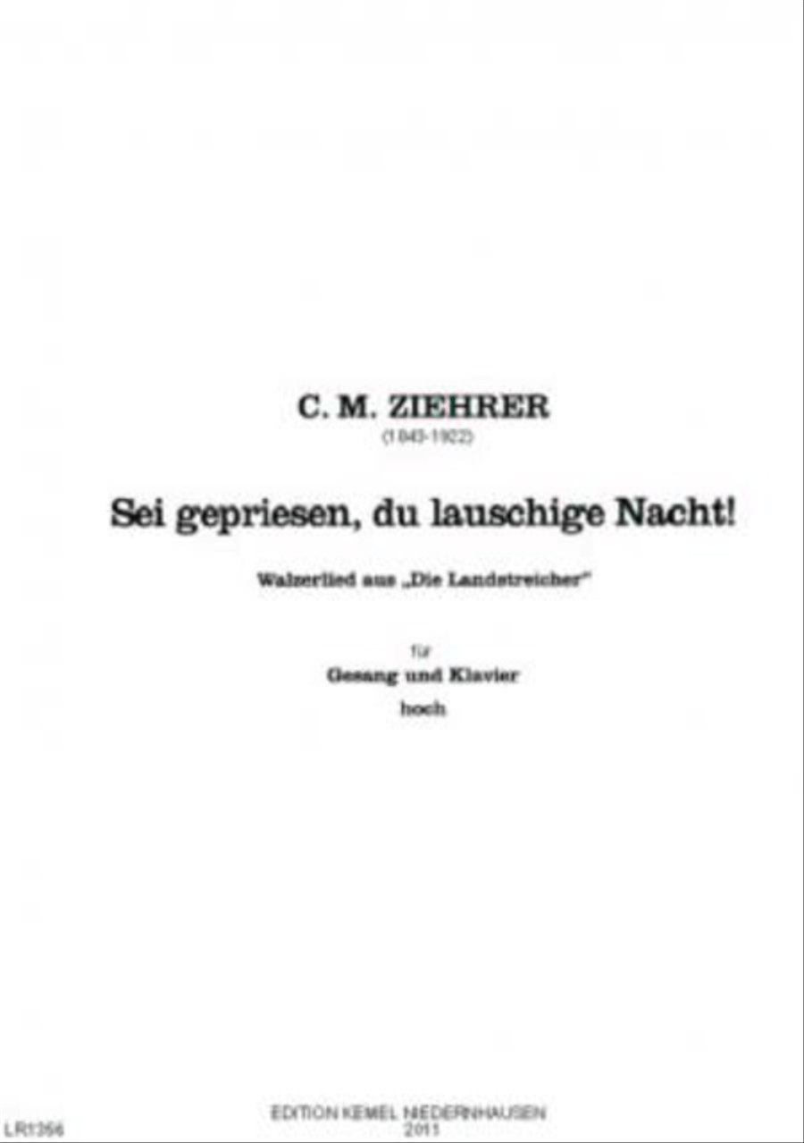 Sei gepriesen, du lauschige Nacht! : Walzerlied aus der Operette Die Landstreicher : fur Gesang hoch und Klavier