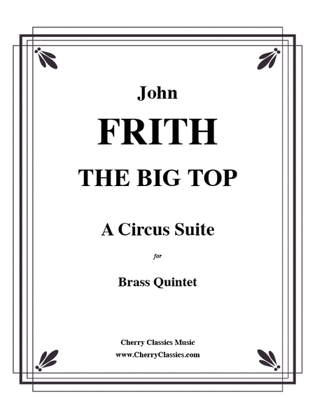THE BIG TOP, A Circus Suite for Brass Quintet image number null
