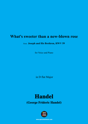Handel-What's sweeter than a new-blown rose,from 'Joseph and His Brethren,HWV 59',in D flat Major