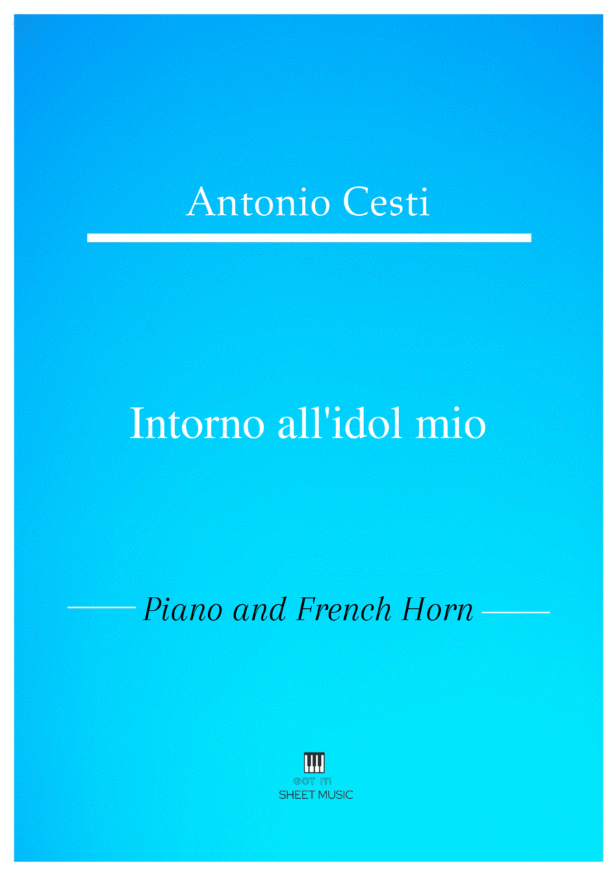 Antonio Cesti - Intorno all idol mio (Piano and French Horn) Small Ensemble scores gallery preview page 1