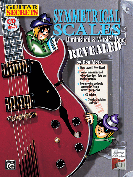 Guitar Scales Secrets: Symmetrical Scales Revealed