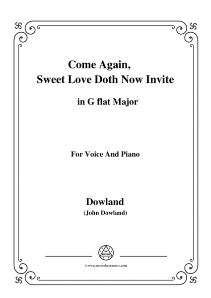 Dowland-Come Again, Sweet Love Doth Now Invite in G flat Major, for Voice and Piano image number null