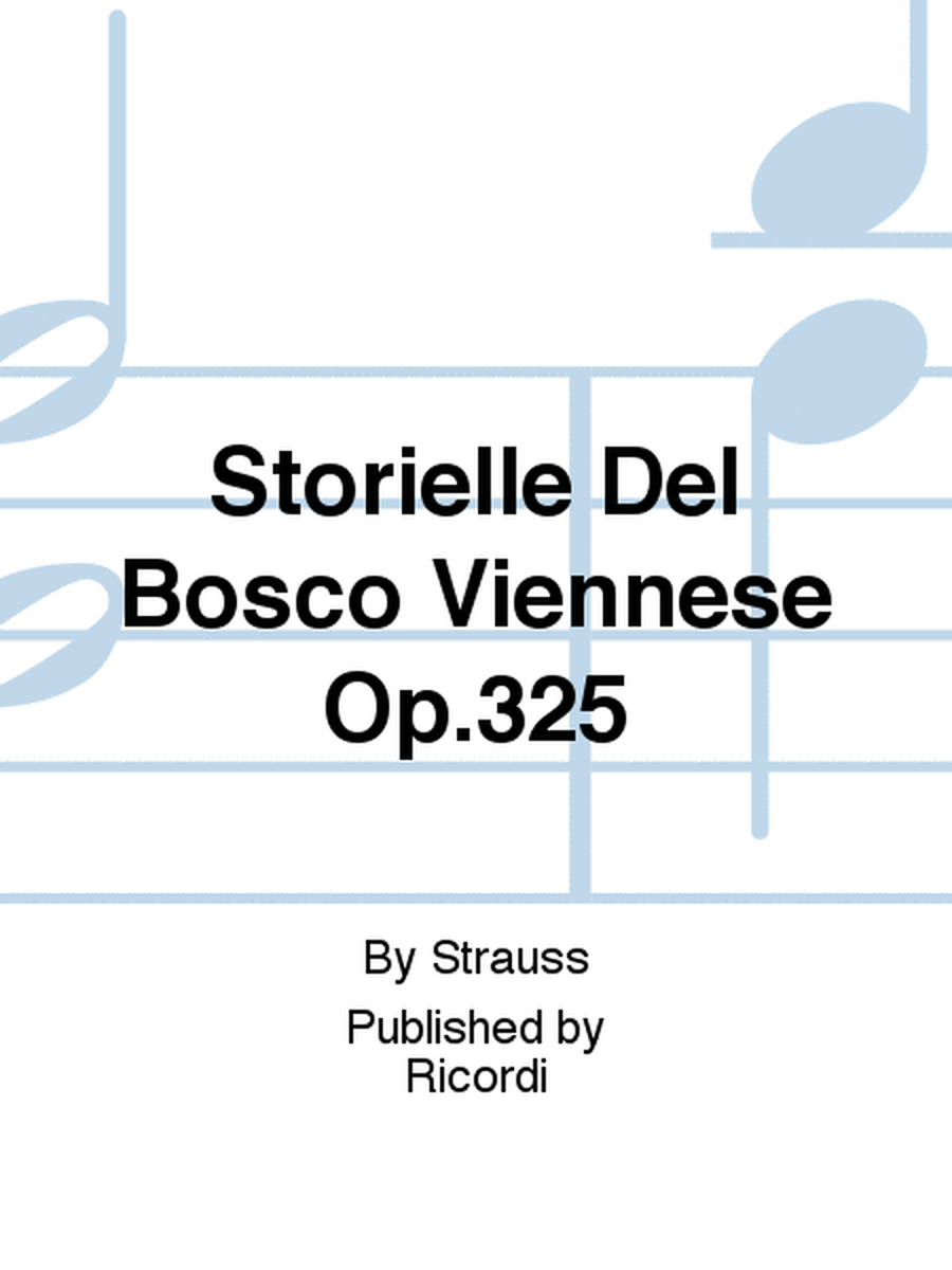 Storielle Del Bosco Viennese Op.325