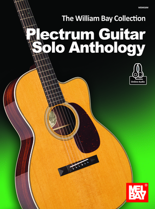 The William Bay Collection - Plectrum Guitar Solo Anthology