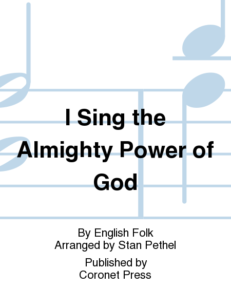 I Sing The Almighty Power Of God