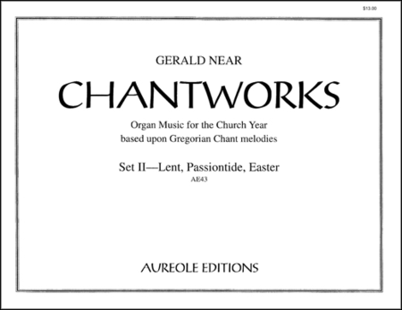Chantworks, Set II: Lent, Passiontide, Easter