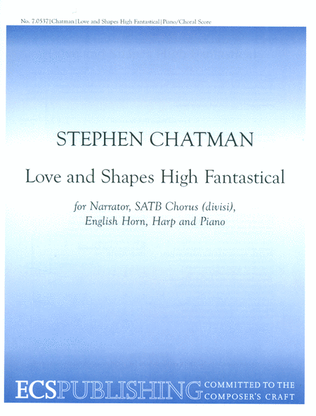 Love and Shapes High Fantastical (Piano/choral score)