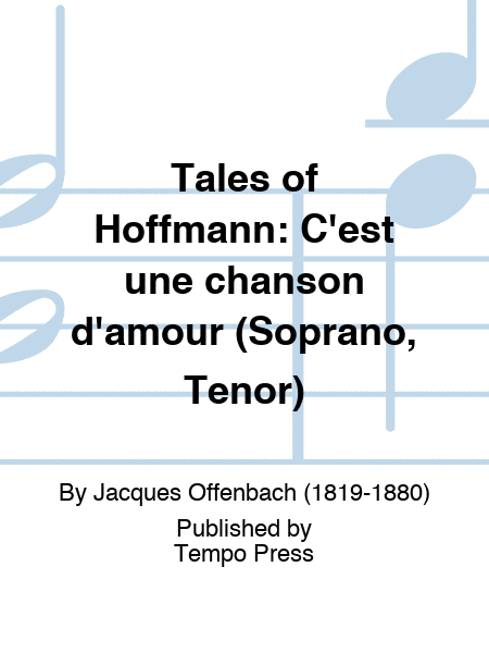 TALES OF HOFFMANN: C'est une chanson d'amour (Soprano, Tenor)