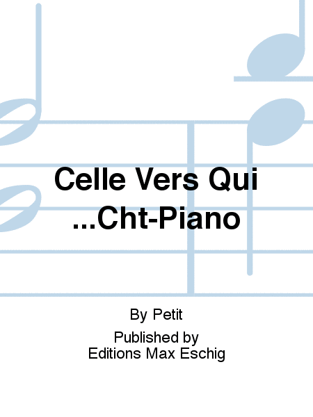 Celle Vers Qui...Cht-Piano