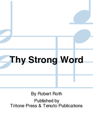 Thy Strong Word