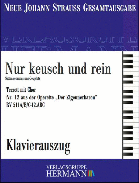 Der Zigeunerbaron - Nur keusch und rein (Nr. 12) RV 511A/B/C-12.ABC