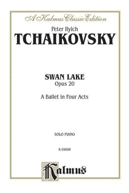 Swan Lake, Op. 20 (Complete) by P I Tchaikowsky
