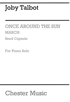Once Around the Sun March: Seed Capsule