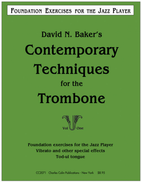 Contemporary Techniques for the Trombone Vol. 1