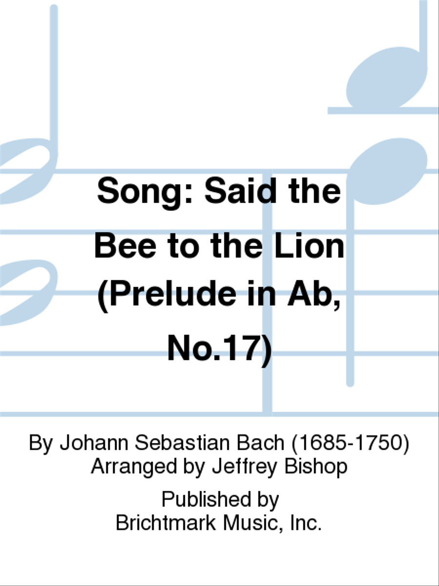 Song: Said the Bee to the Lion (Prelude in Ab, No.17) Unison Choir scores gallery preview page 1