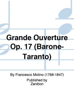 Grande Ouverture Op. 17 (Barone-Taranto)
