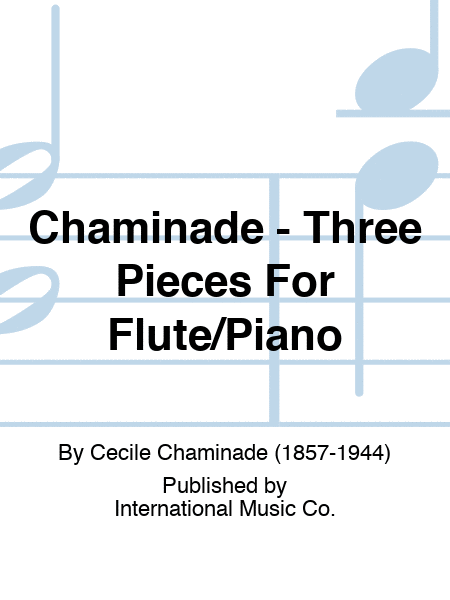 Chaminade - Three Pieces For Flute/Piano