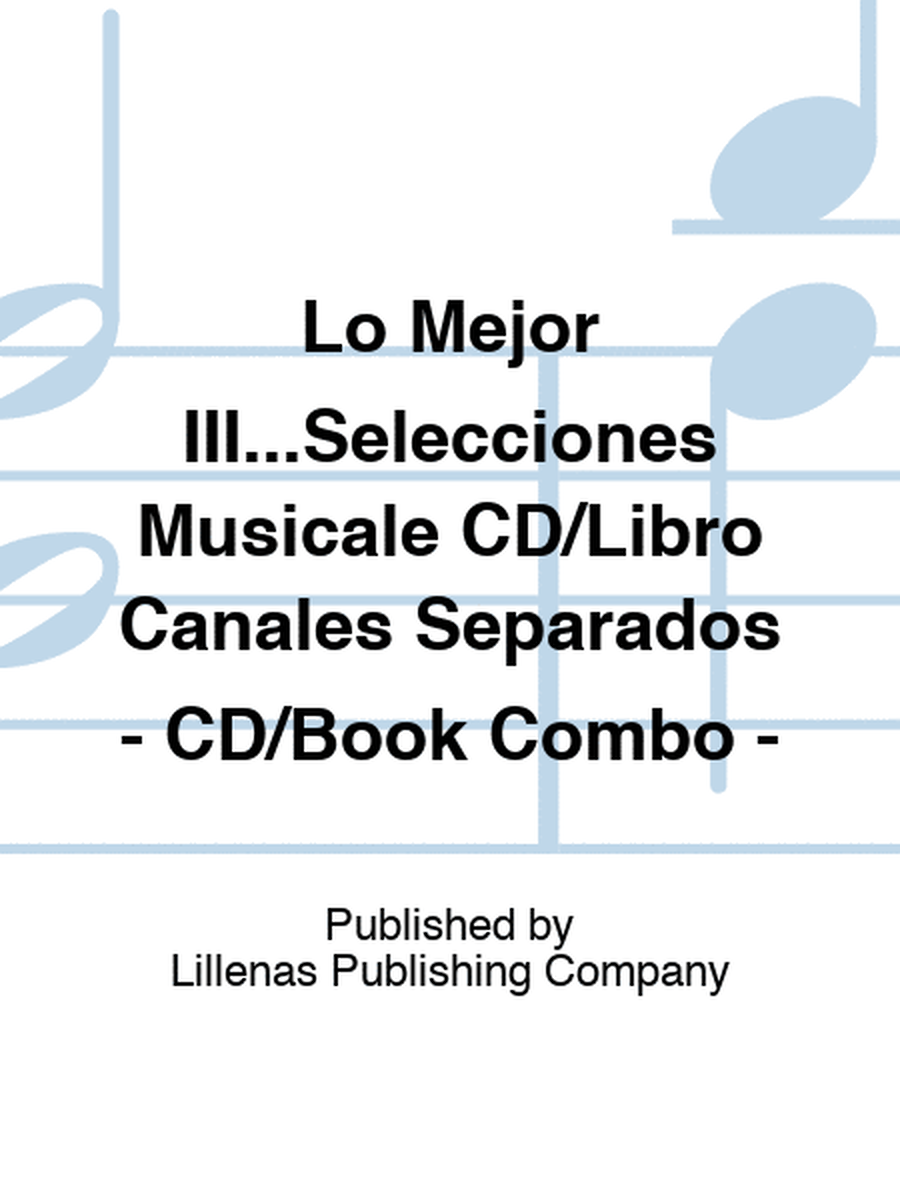Lo Mejor III...Selecciones Musicale CD/Libro Canales Separados - CD/Book Combo -
