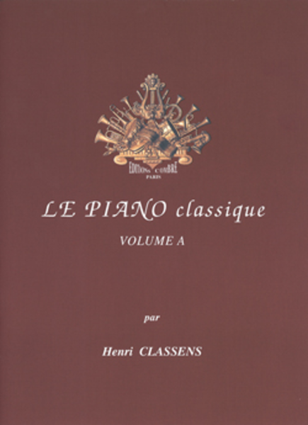 Le Piano classique - Volume A