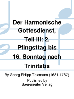 Book cover for Der Harmonische Gottesdienst, Teil III: 2. Pfingsttag bis 16. Sonntag nach Trinitatis