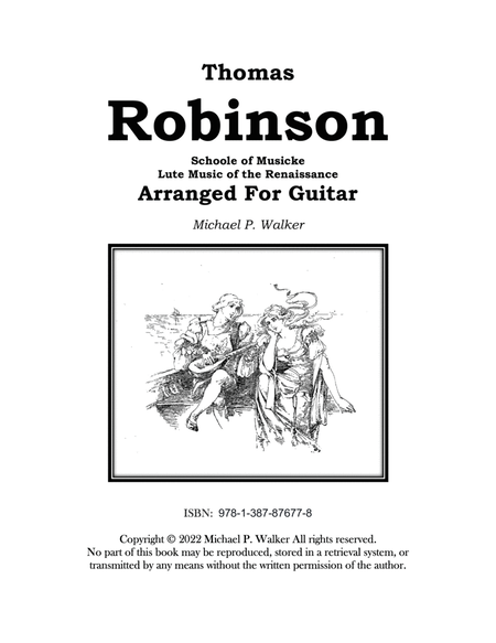 Thomas Robinson Schoole of Musicke Lute Music of the Renaissance Arranged For Guitar