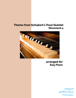 Theme from Schubert's Trout Quintet (Movt 4) arranged for easy piano