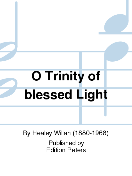 O Trinity of blessed light