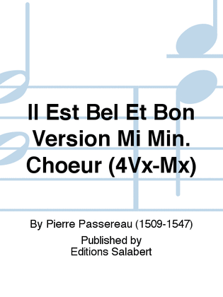 Il Est Bel Et Bon Version Mi Min. Choeur (4Vx-Mx)
