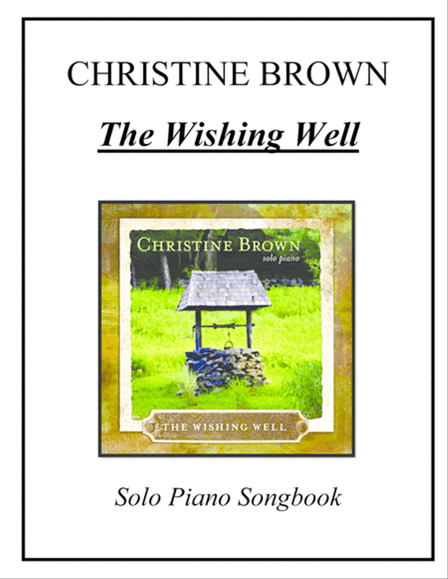 Solo Piano - THE WISHING WELL Songbook - Christine Brown Piano Solo scores gallery preview page 1