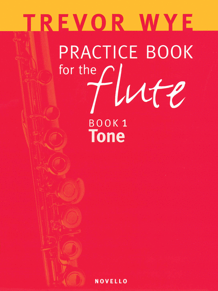 A Trevor Wye Practice Book For The Flute Volume 1: Tone