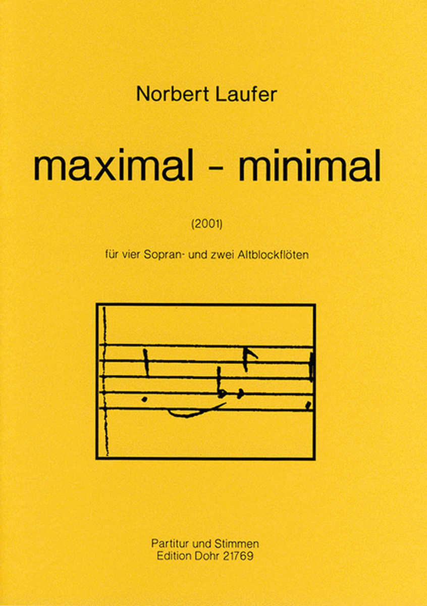 maximal - minimal für vier Sopran- und zwei Altblockflöten (2001)