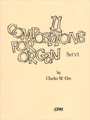 Book cover for Eleven Compositions for Organ, Set VI