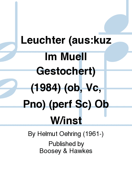 Leuchter (aus:kuz Im Muell Gestochert) (1984) (ob, Vc, Pno) (perf Sc) Ob W/inst