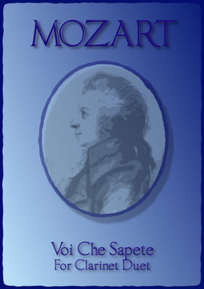 Book cover for Voi Che Sapete, W A Mozart, for Clarinet Duet.