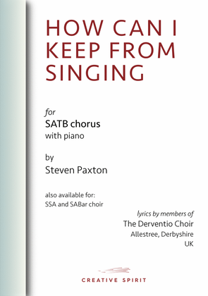 HOW CAN I KEEP FROM SINGING (SATB)