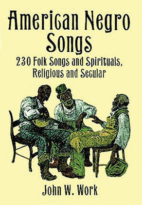 Book cover for American Negro Songs -- 230 Folk Songs and Spirituals, Religious and Secular