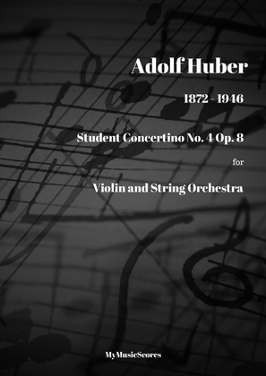 Huber Student Concertino No 4 Op. 8 for Violin and String Orchestra