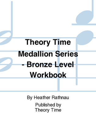 Theory Time Medallion Series - Bronze Level Workbook