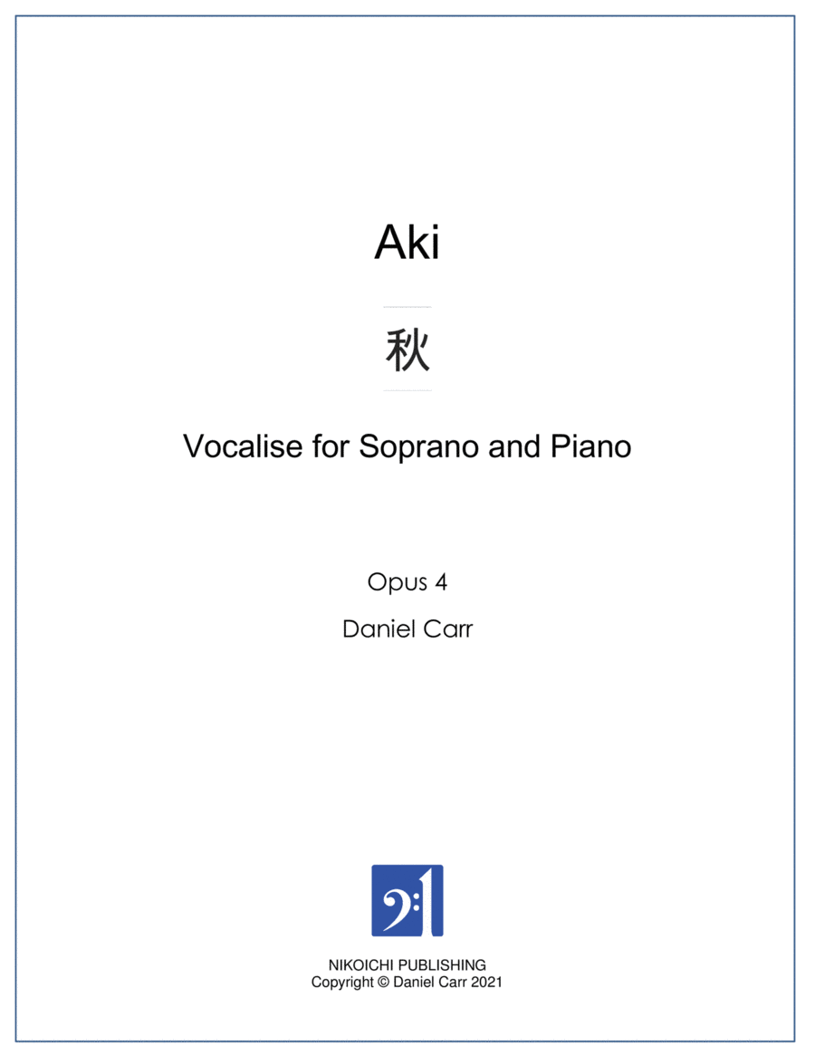 Aki - Vocalise for Soprano and Piano - Opus 4