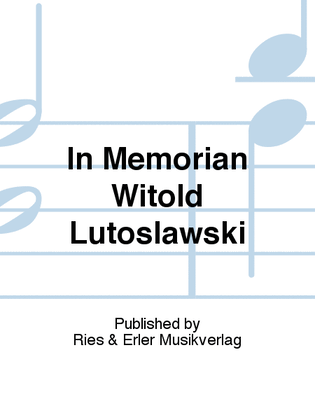In Memorian Witold Lutoslawski
