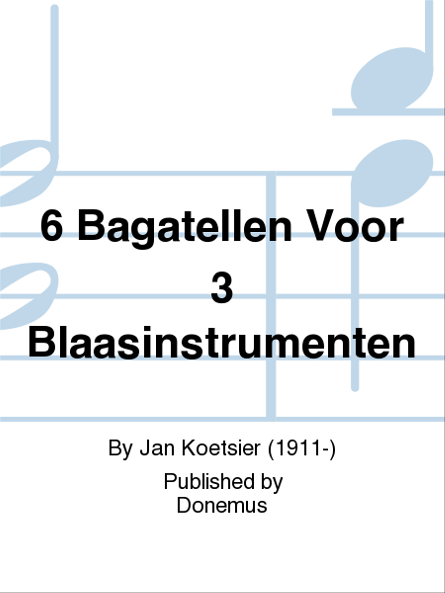 6 Bagatellen Voor 3 Blaasinstrumenten Bassoon scores gallery preview page 1