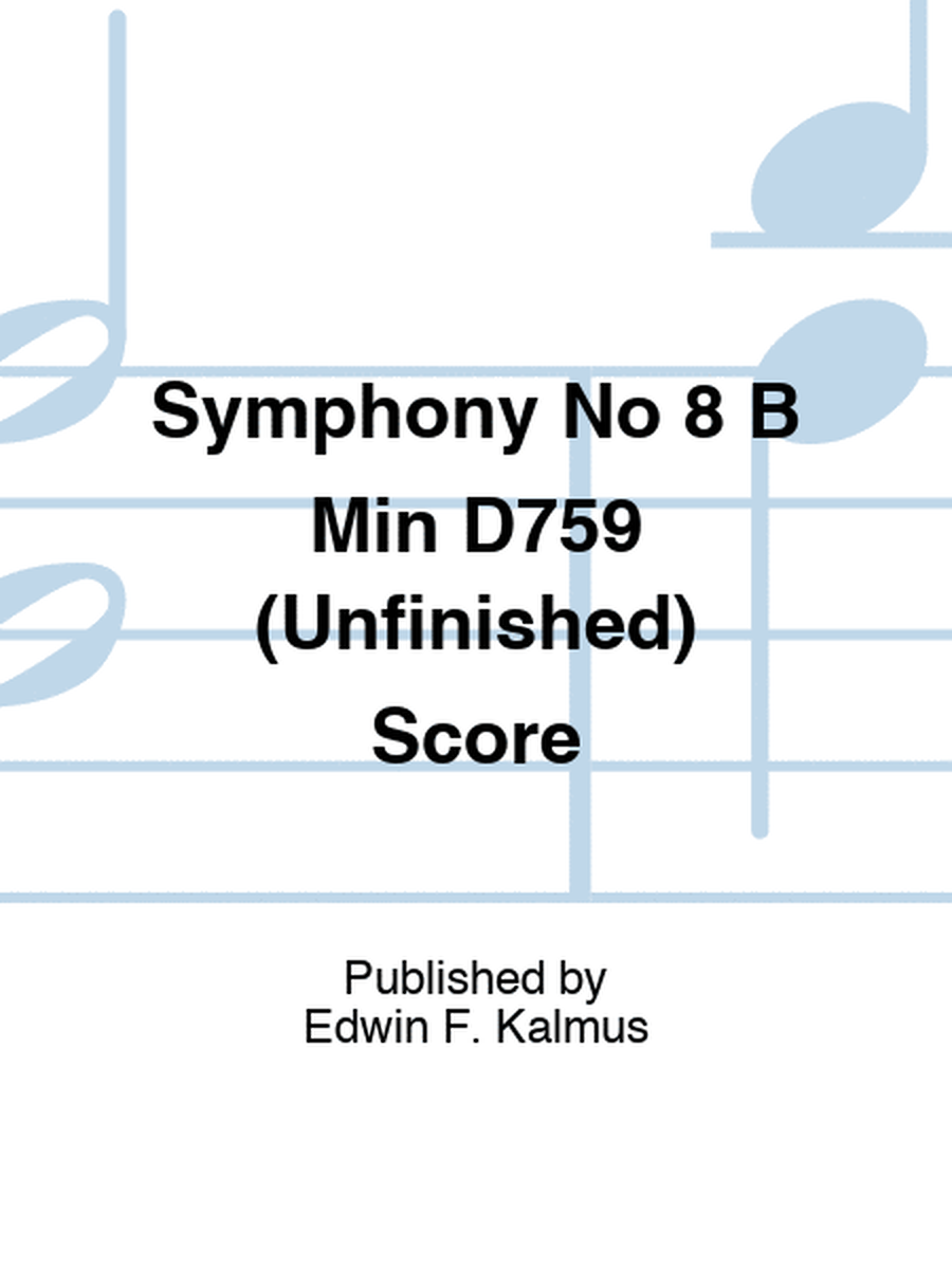Symphony No 8 B Min D759 (Unfinished) Score
