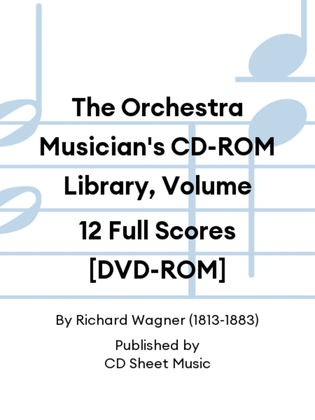 The Orchestra Musician's CD-ROM Library, Volume 12 Full Scores [DVD-ROM]