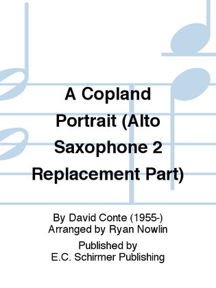 A Copland Portrait (Alto Saxophone 2 Replacement Part)