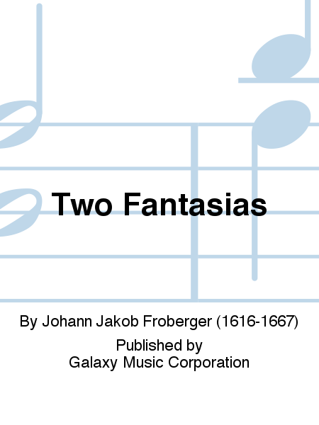 Two Fantasias by Johann Jakob Froberger 4-Part - Sheet Music